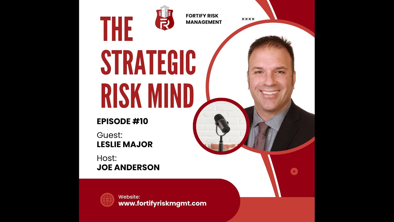 The Strategic Risk Mind EP#10 with Leslie Major