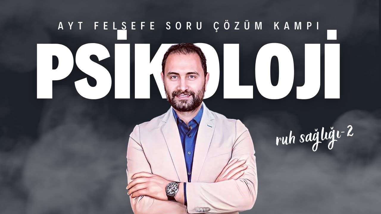 Ruh Sağlığı -2 | AYT Felsefe Soru Çözüm Kampı | AYT 2024 |
