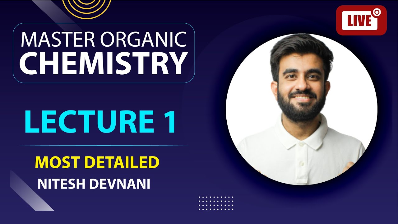 Basics of Organic Chemistry | Master Organic Chemistry | L1 | NEET/JEE | Nitesh Devnani