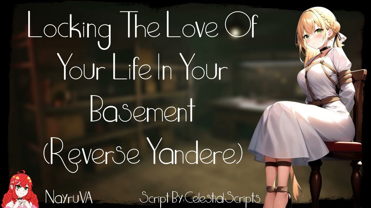 Locking The Love Of Your Life In Your Basement (Captive Love X Yandere Listener)(F4A)