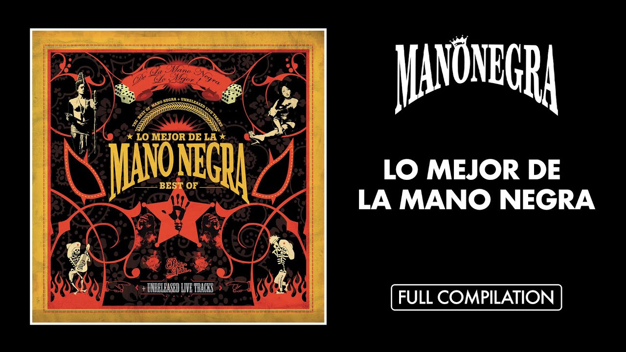 Mano Negra - Lo Mejor De La Mano Negra Best Of (Full Compilation) - Official Audio