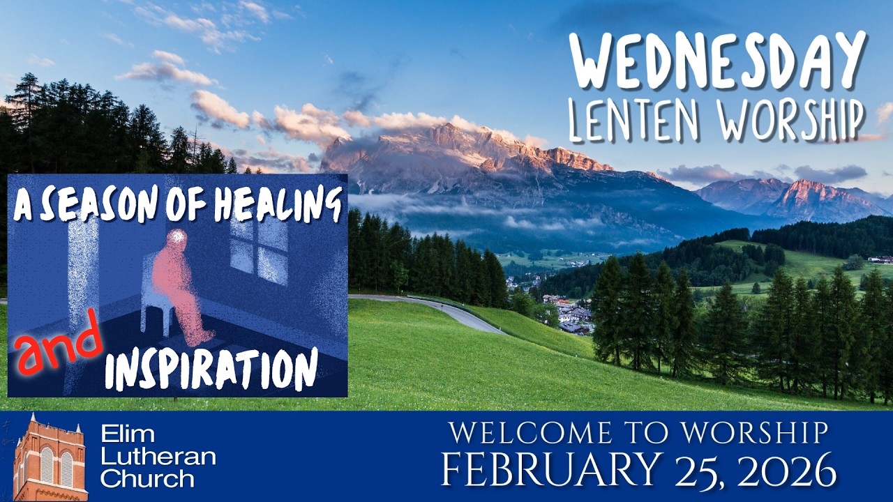 Elim Lutheran in Scandia, MN - Wednesday Lenten Worship - February 25, 2026