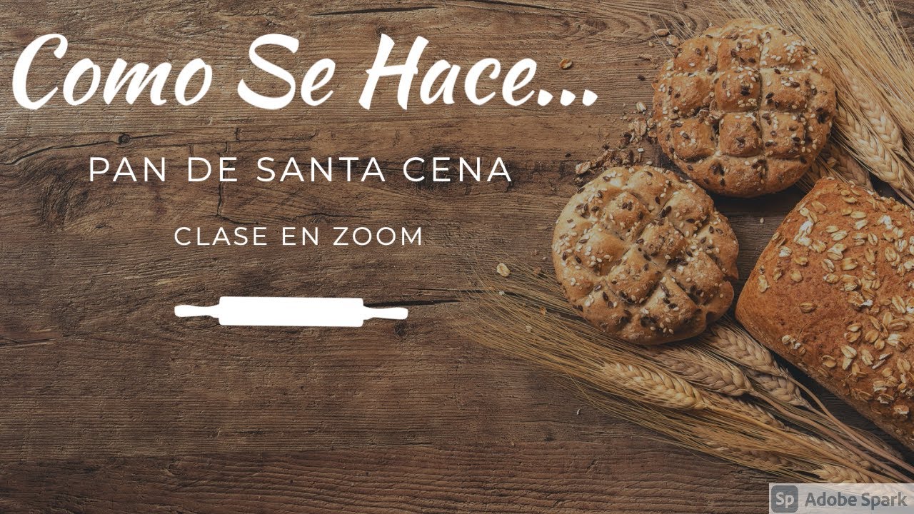Como Hacer El Pan de Santa Cena