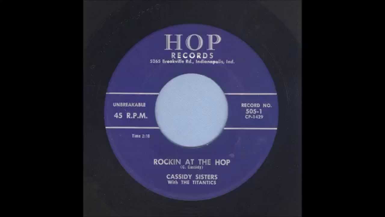 The Cassidy Sisters - Rockin At The Hop - Rock & Roll 45