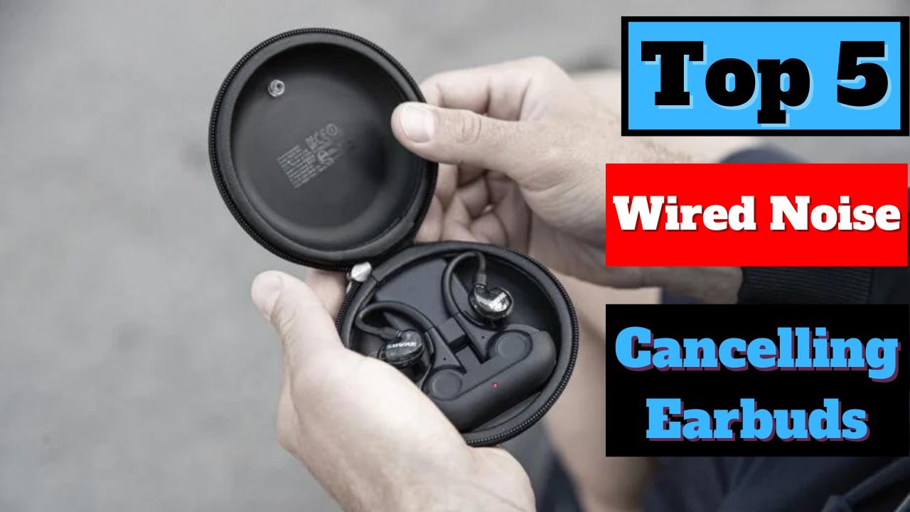✅Best Wired Noise Cancelling Earbuds: Wired Noise Cancelling Earbuds | Best Noise-Cancelling Earbuds