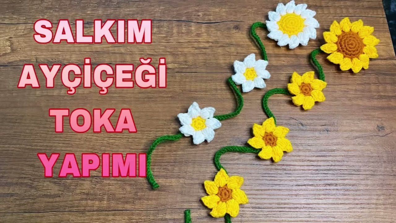 AYÇİÇEĞİ SALKIM TOKA YAPIMI (En kolay anlatım,Örmeyen kalmayacak)