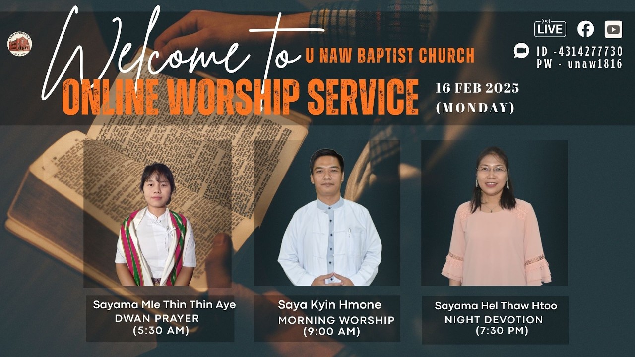 16.2.2026 (Monday) 7:30 PM-U Naw Online Worship At Home