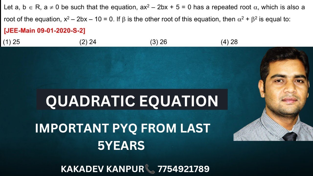 SOME IMPORTANT PYQ FROM LAST 5 YEARS ON QUADRATIC EQUATION