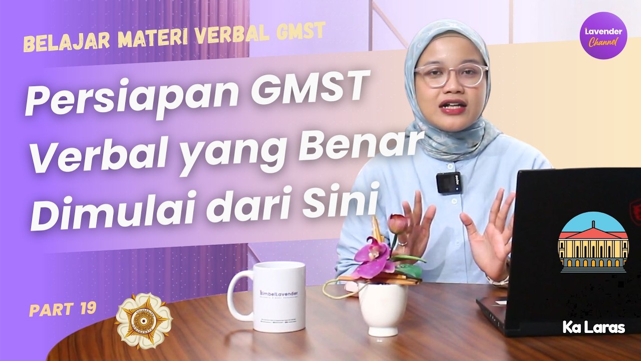 GMST Verbal : Persiapan Yang Harus Kalian Ketahui! | Part 19