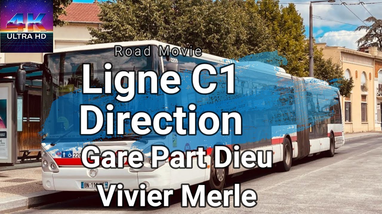 [Road Movie 4K UHD] Ligne C1 du réseau TCL Lyon direction Gare Part Dieu Vivier Merle. 🚌