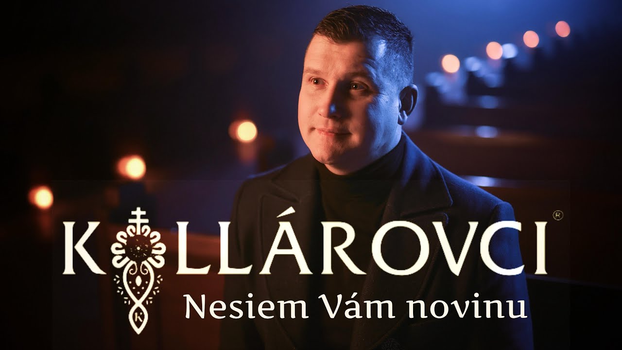 Kollárovci - Nesiem vám novinu (oficiálny videoklip)