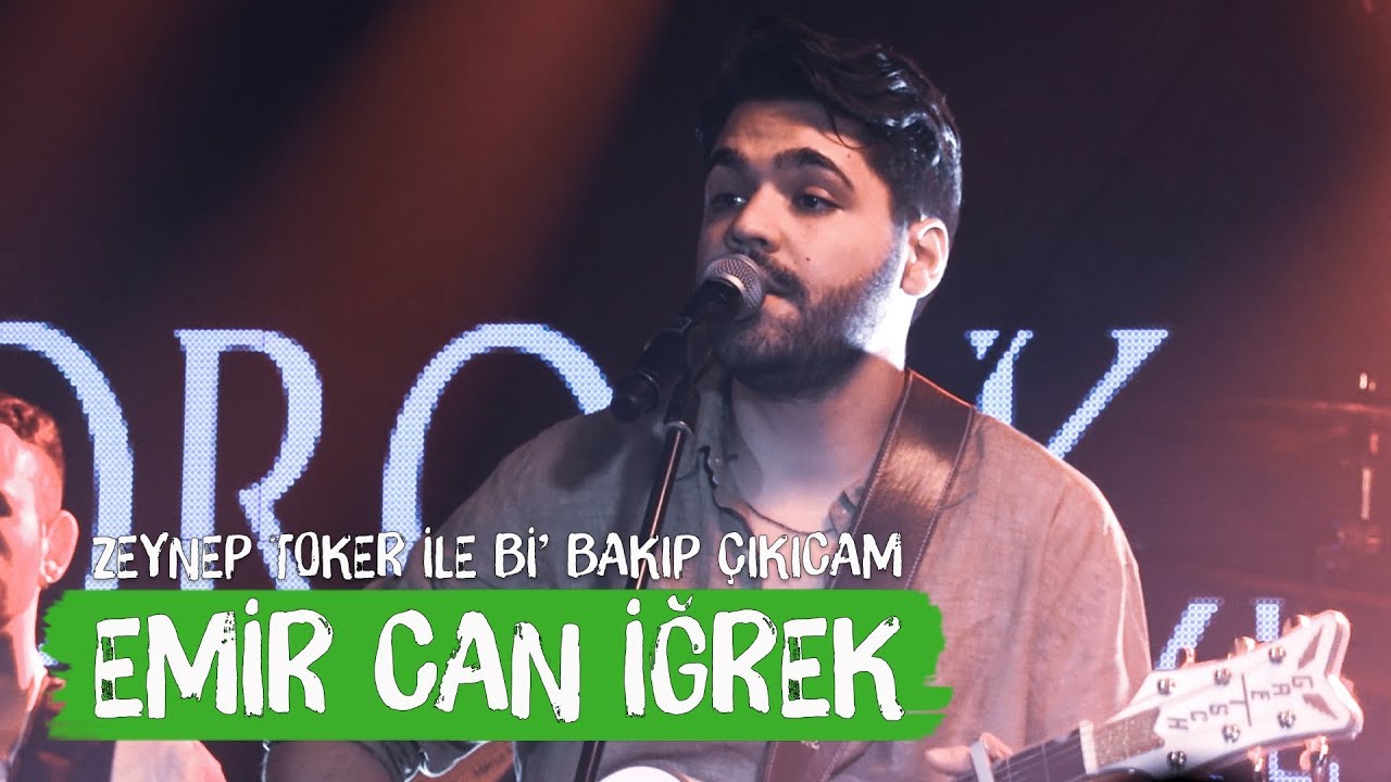 Emir Can İğrek - Zeynep Toker ile Bi' Bakıp Çıkıcam