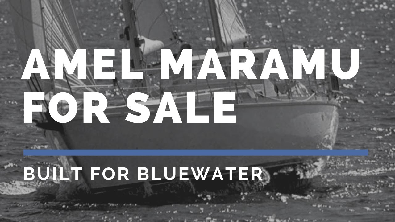 Amel Maramu SOLD - Built for Bluewater