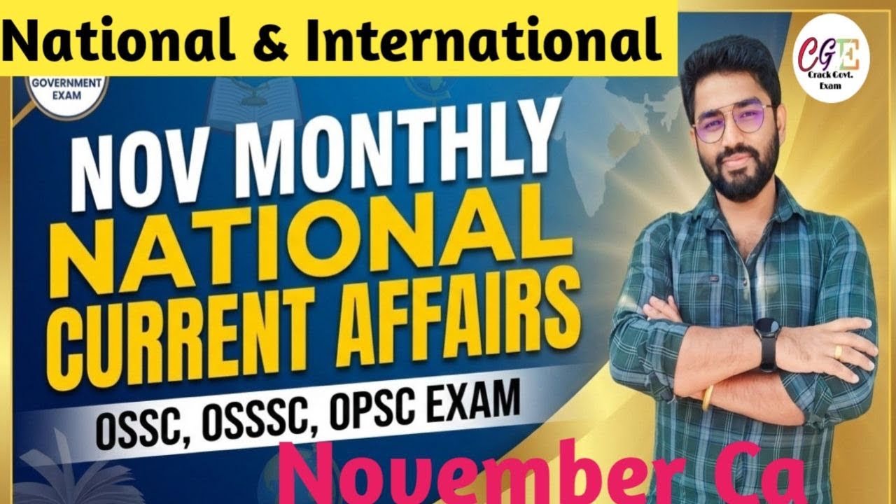 November Current Affairs Full | Monthly National & International | OSSC/OSSSC/OPSC | Crack Govt.Exam