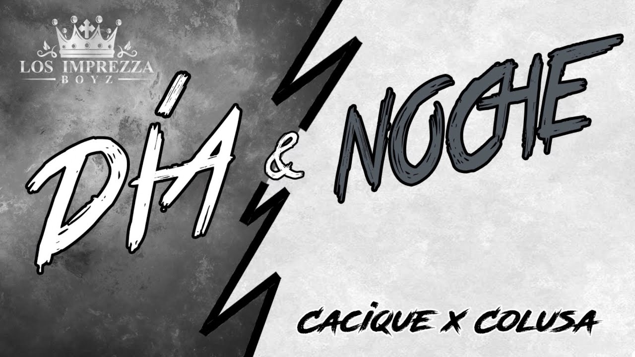 D&iacute;a y Noche 🌞🌚 (Audio Oficial) - Cacique & Colusa
