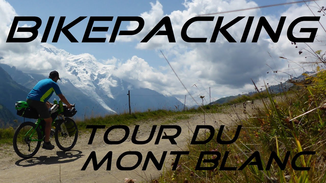 Tour du Mont Blanc - Bikepacking um den höchsten Berg der Alpen