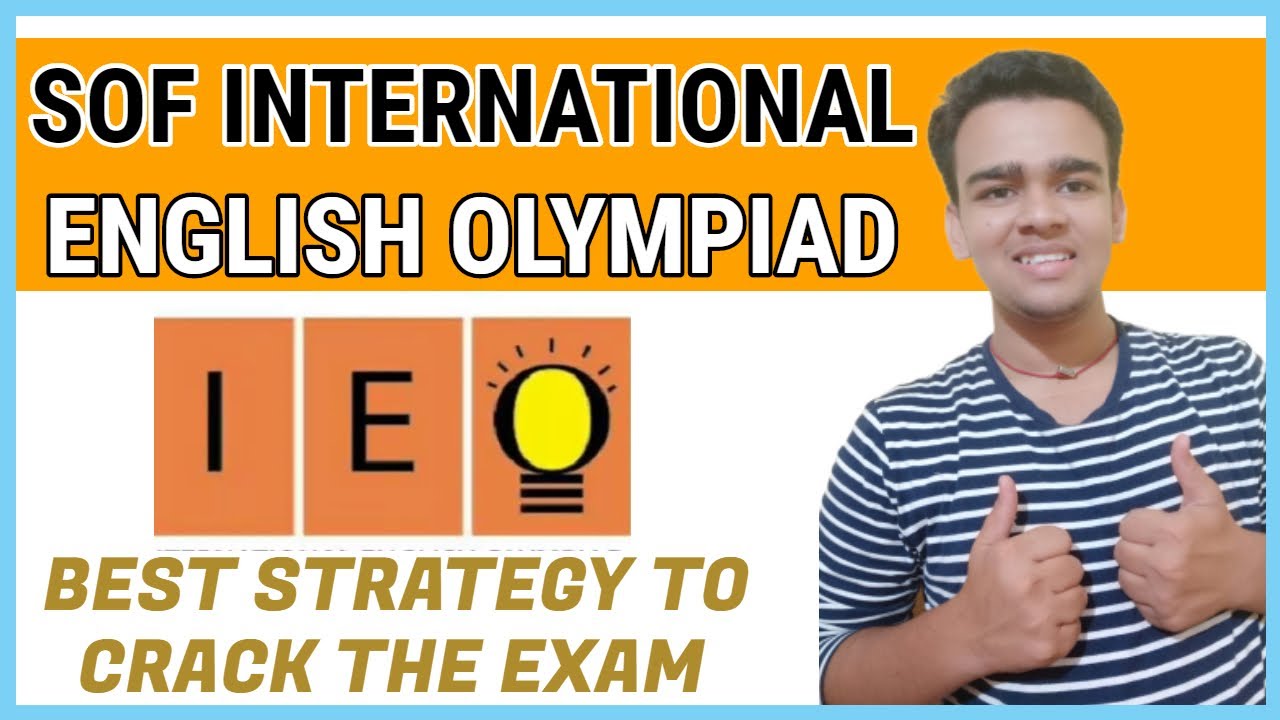 SOF International English Olympiad | Detail information about IEO |  Best Strategy and Books for IEO
