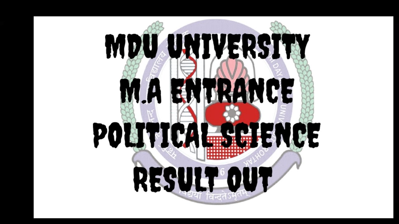 MDU UNIVERSITY MA POLITICAL SCIENCE ENTRANCE EXAM RESULT OUT  CHECK IT  ✅ maximum number 67