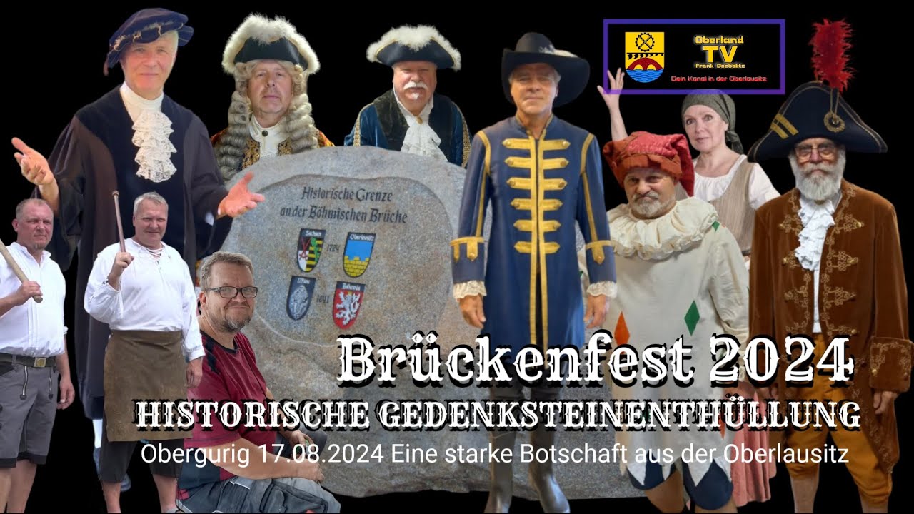 Historische Gedenksteinenthüllung und Brückenfest in Obergurig   Oberlausitz 2024