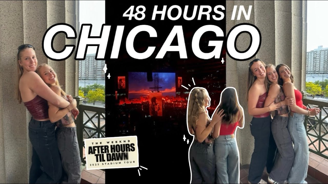 48 Hours in Chicago | Weeknd After Hours Concert