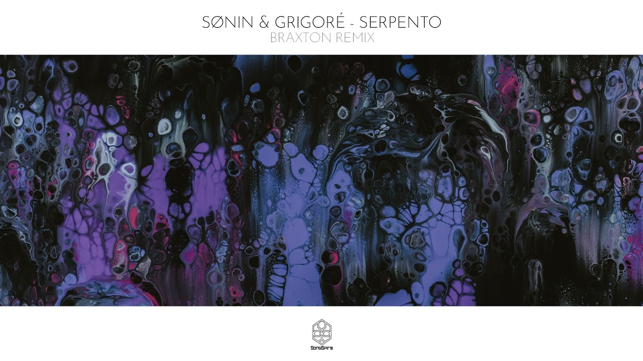 SØNIN & Grigoré - Serpento (Braxton Remix)