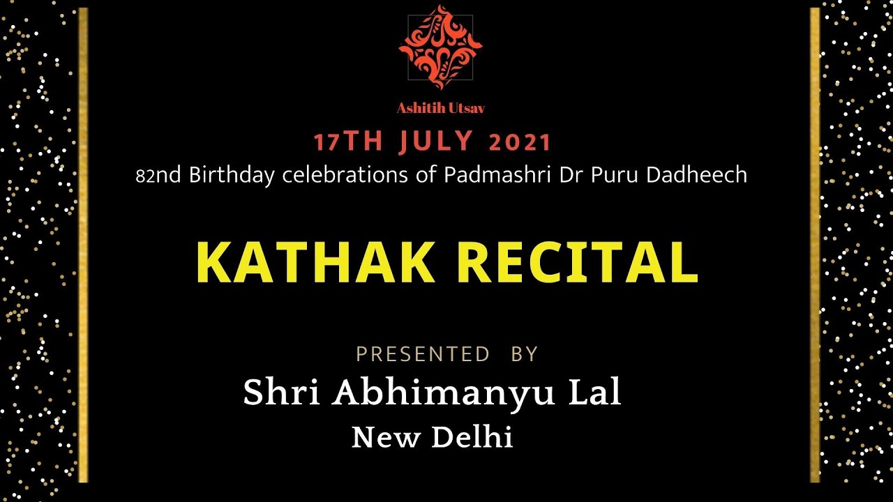 Kathak Recital- Vilambit Teentaal | Shri Abhimanyu Lal | Ashitih Utsav 2021 #ASHITIHUTSAV
