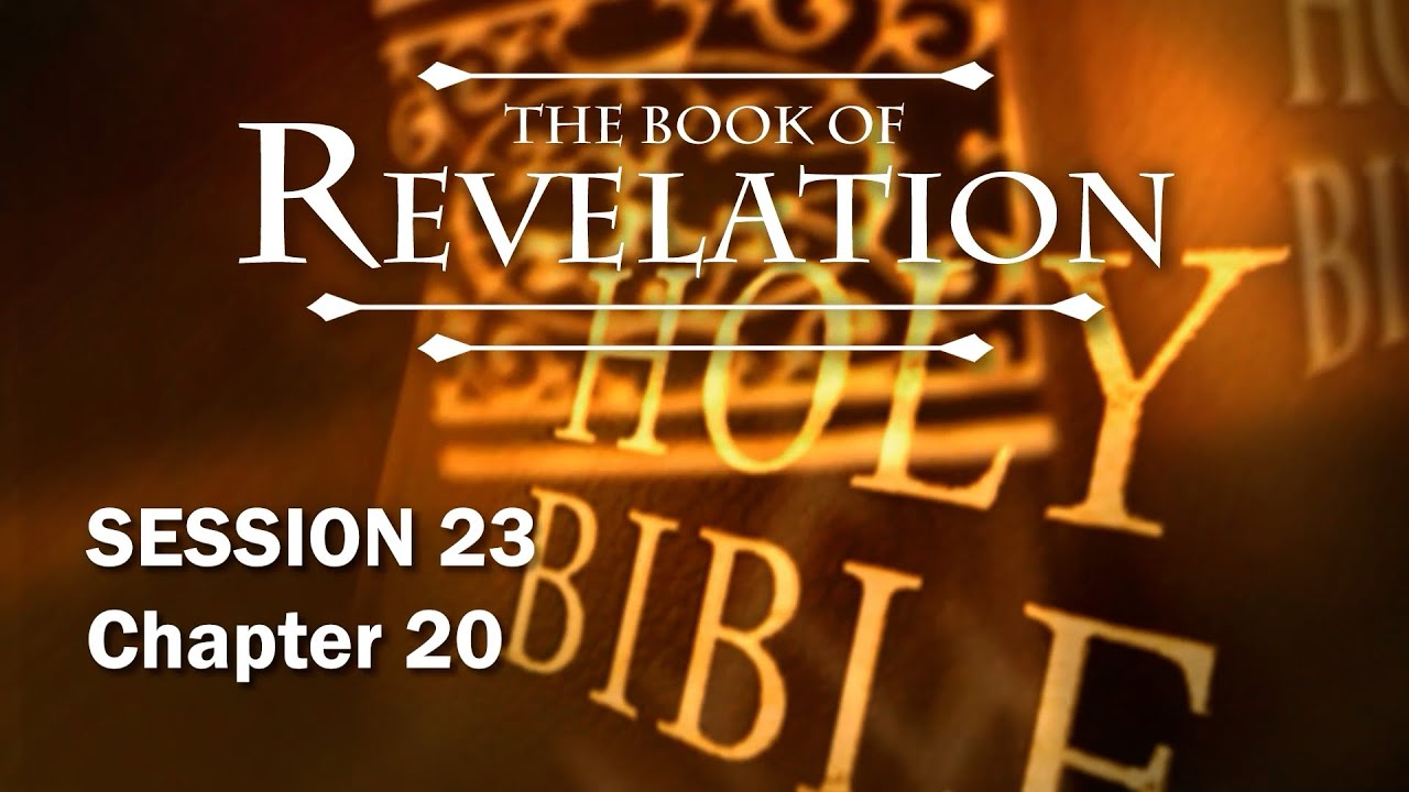 The Book of Revelation - Session 23 of 24 - A Remastered Commentary by Chuck Missler