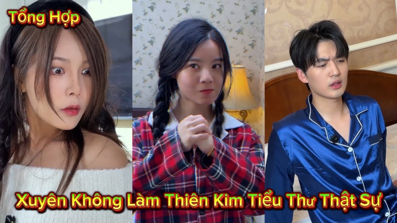 Tổng Hợp Xuyên Không Làm Thiên Kim Tiểu Thư Thật Sự | Vinh Dự FF
