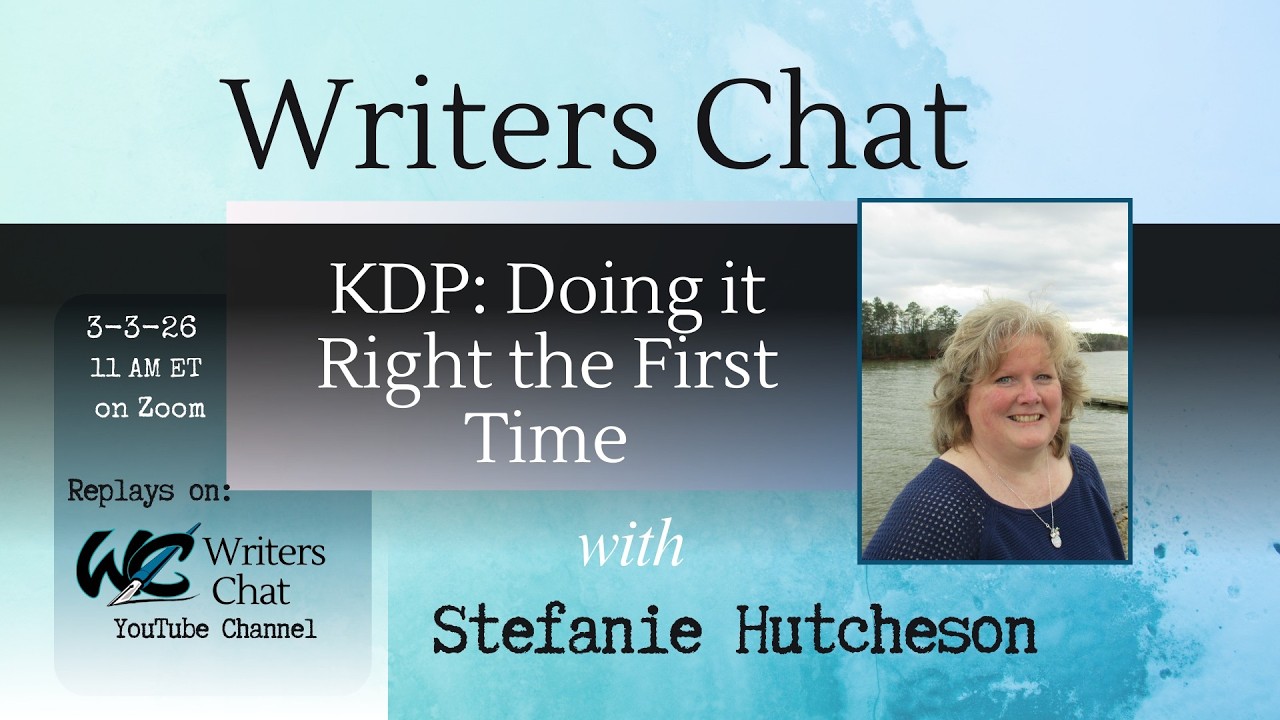 Writers Chat ~ KDP: Doing it Right the First Time
