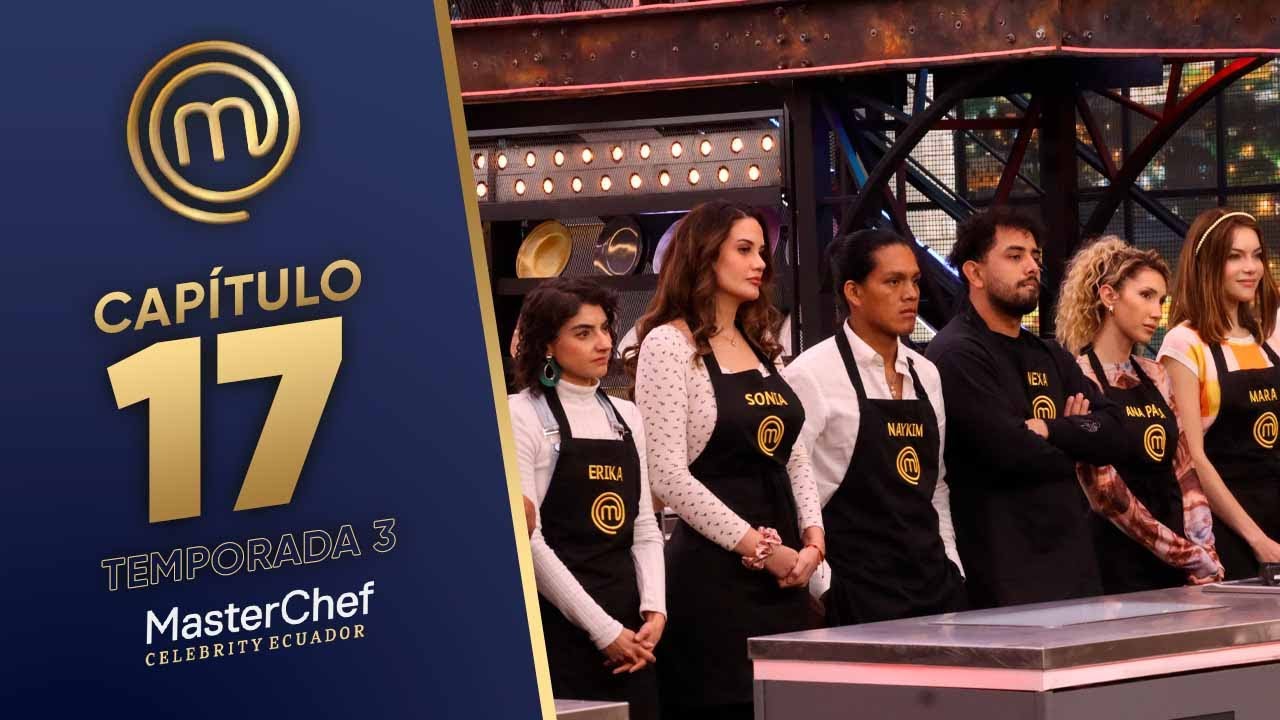 CAPÍTULO 17: Tercer reto de eliminación (11/12/25) | TEMP 03 | MASTERCHEF CELEBRITY ECUADOR