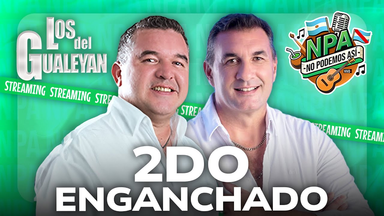 Los del Gualeyán #NPA | 2do Enganchado