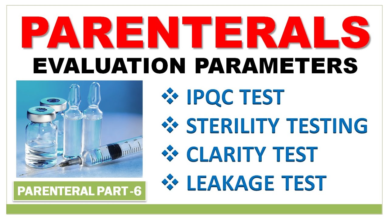 PARENTERAL PART-6 | EVALUATION PARAMETERS | STERILITY TESTING | CLARITY TEST | LEAKAGE TEST |