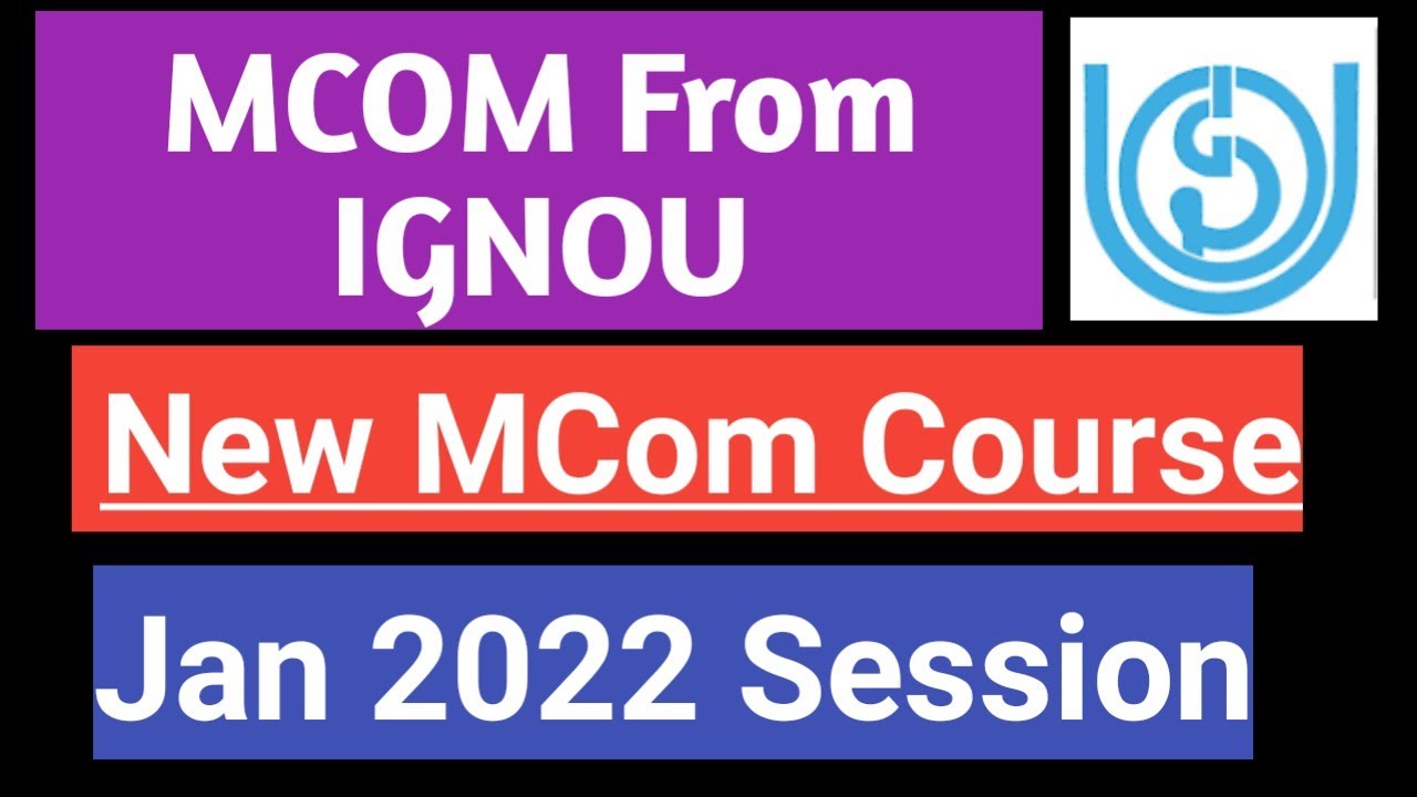 IGNOU Mcom Admission January 2022 | IGNOU mcom Course Structure change