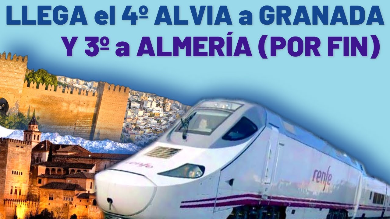 🚆RENFE ANUNCIA la Llegada del 4º Tren entre Madrid y GRANADA y el Esperado 3º ALVIA con ALMERÍA 🚆