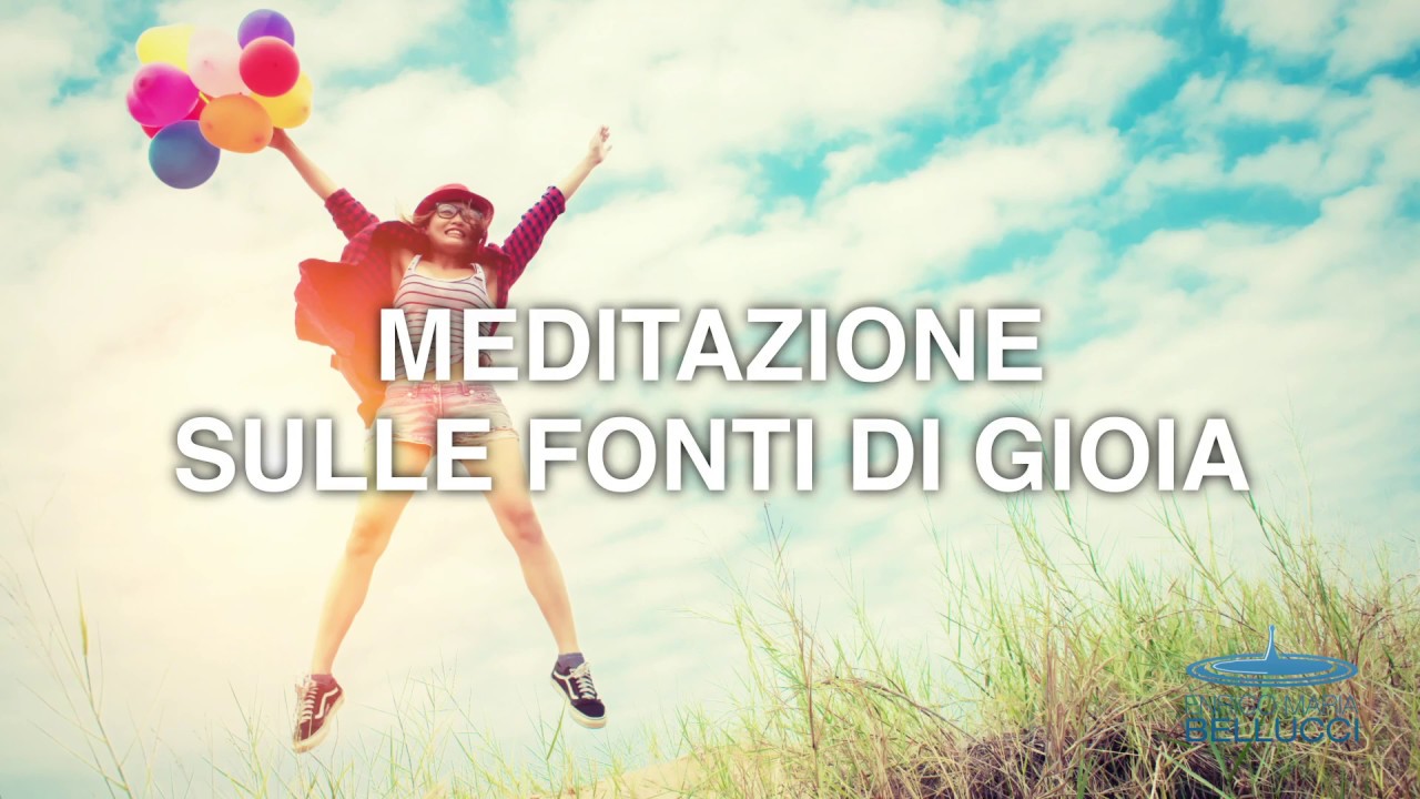 Meditazione sulle fonti di gioia