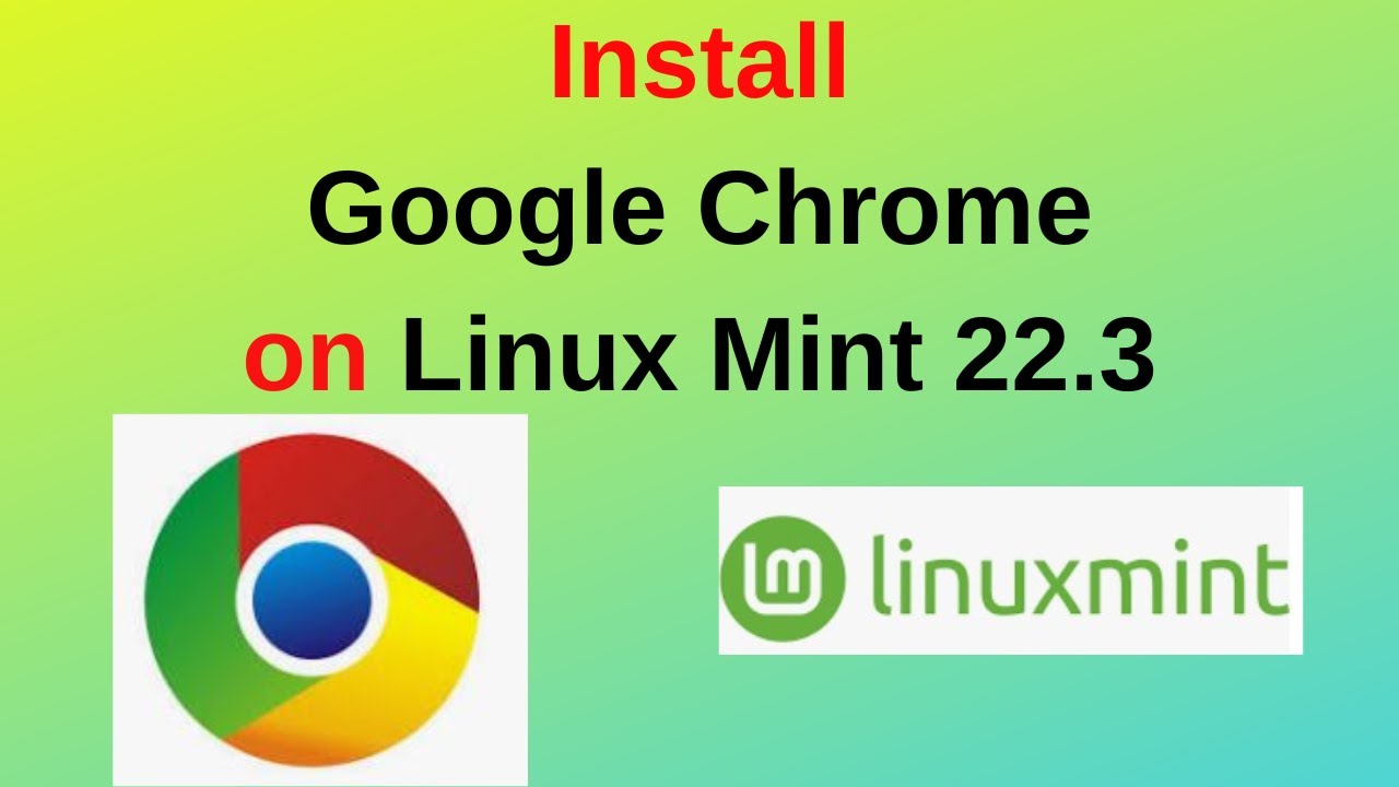 How to Install Google Chrome Web Browser on Linux Mint 22.3| 2026 Update