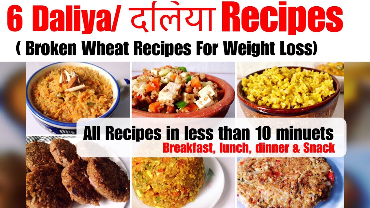 6 Daliya/Broken Wheat Recipe | How to make Daliya | Daliya Kaise banaye | दलिया रेसिपी | Weight Loss