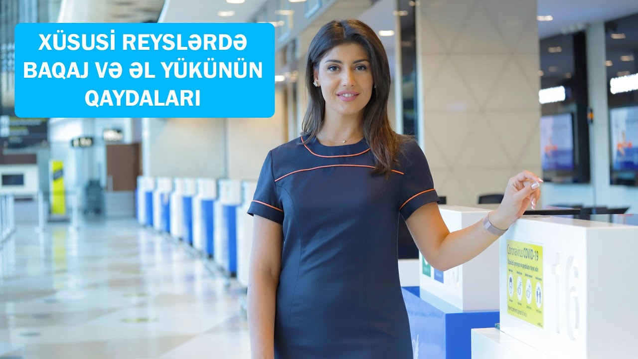 Xüsusi reyslərdə baqaj və əl yükünün qaydaları