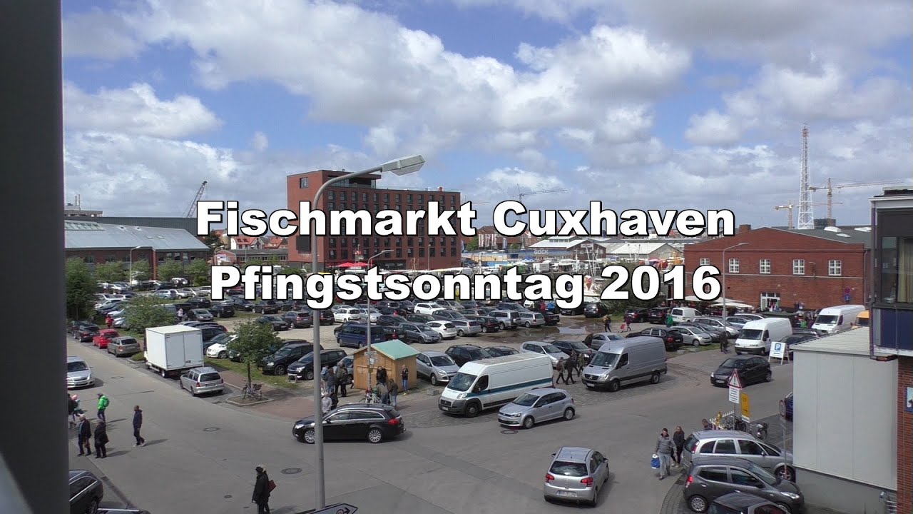 Fischmarkt Cuxhaven Pfingstsonntag 2016