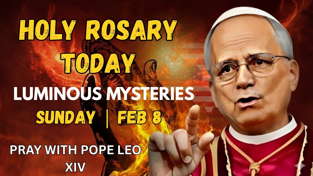 HOLY ROSARY TODAY – POPE LEO XIV | Sunday, February 8 | Luminous Mysteries
