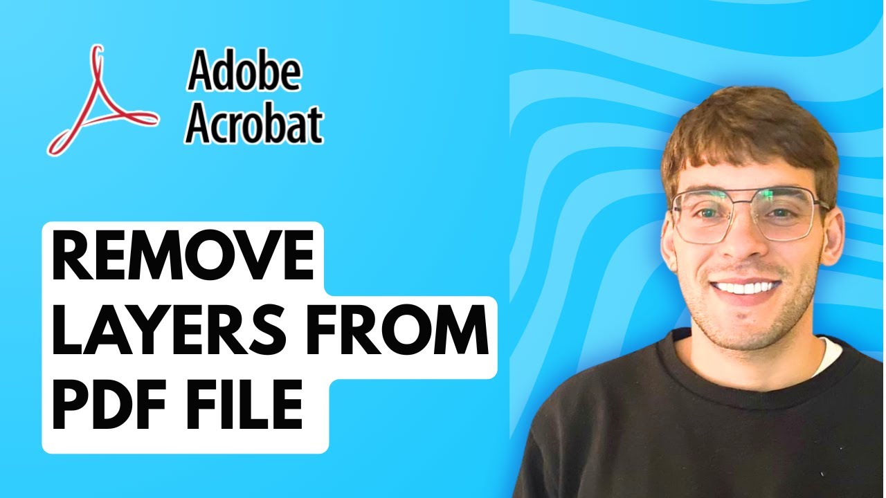 How to Remove Layers From PDF File Using Adobe Acrobat Pro DC [2026 Full Guide]