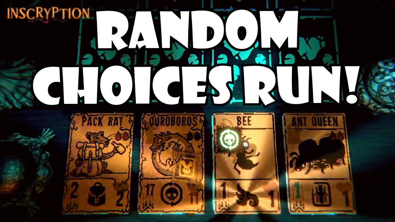 The random choices run! We use what we get! | Inscryption Kaycee's mod