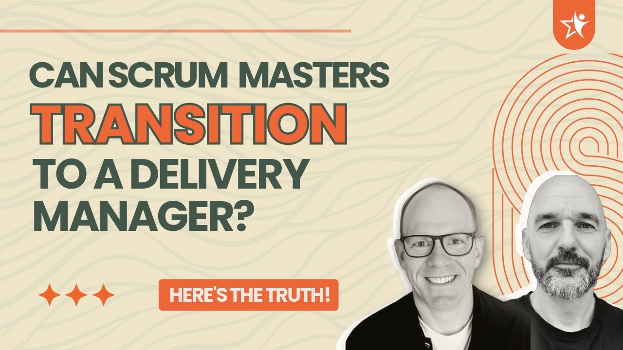 Can a Scrum Master Transition to a Delivery Manager? Here's the Truth