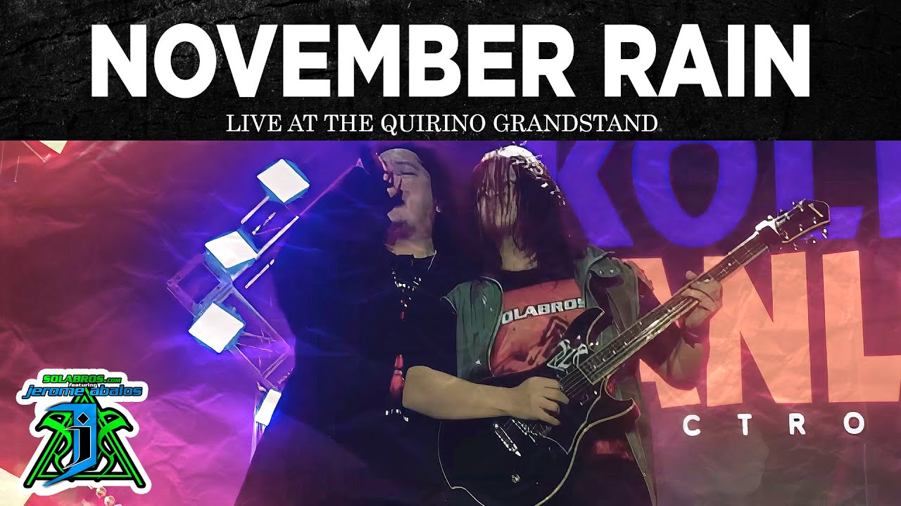 November Rain - SOLABROS.com feat. Jerome Abalos (Live At The Quirino Grandstand)