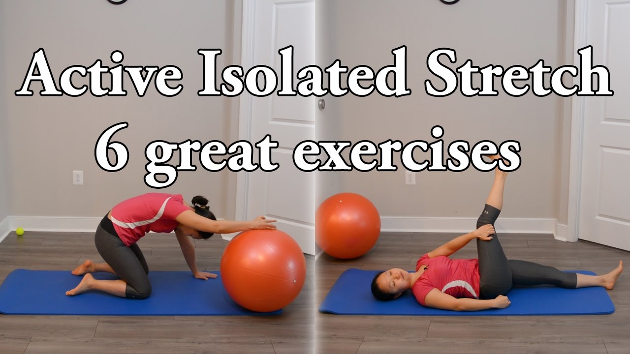 Active Isolated Stretching for Better Movement - 6 great exercises