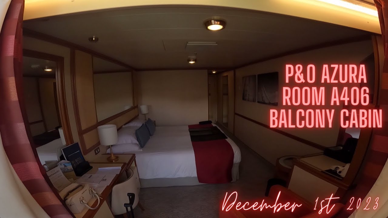 P&O Azura Balcony cabin A406