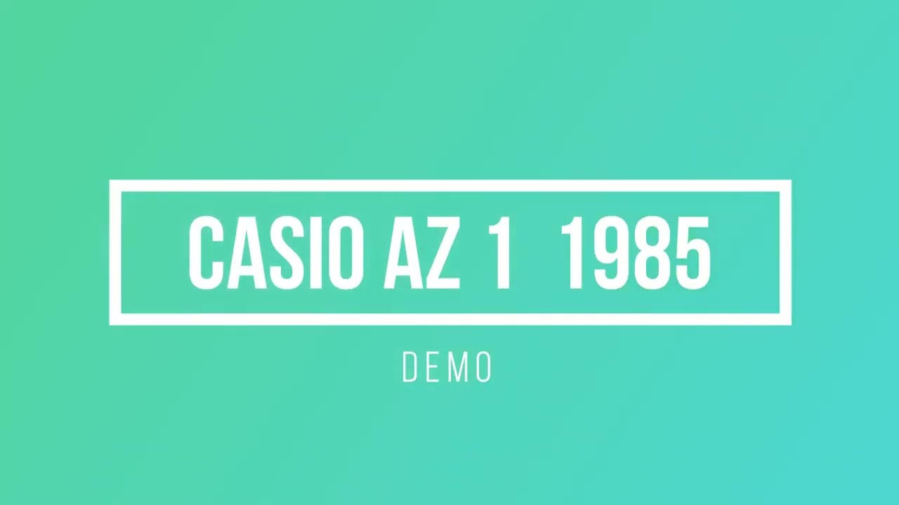 CASIO  AZ1 DEMO