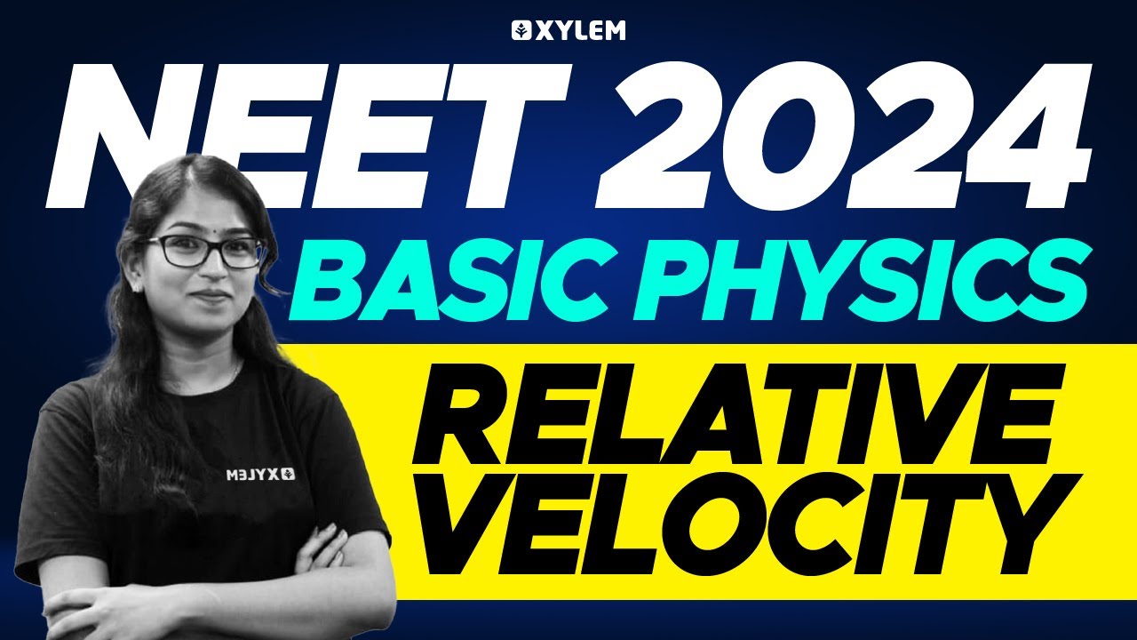 NEET 2024 - Basic Physics - Relative Velocity | Xylem NEET Tamil