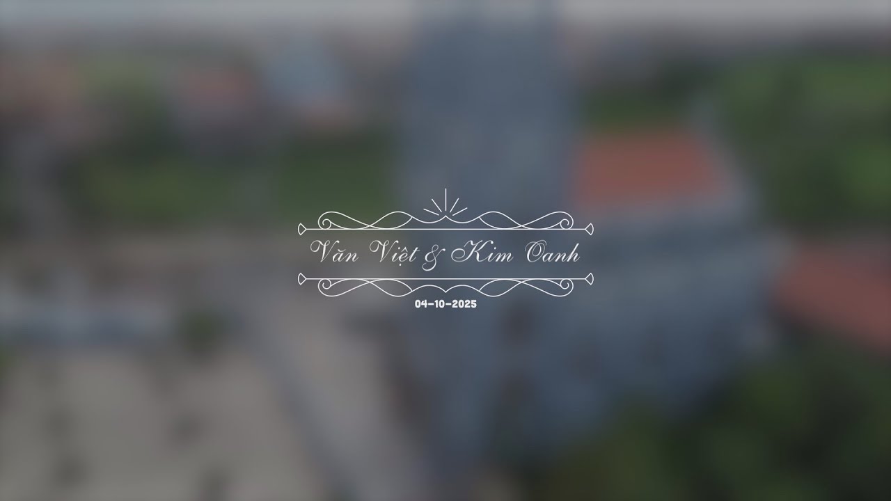 LỄ ĐÍNH HÔN VĂN VIỆT - KIM OANH