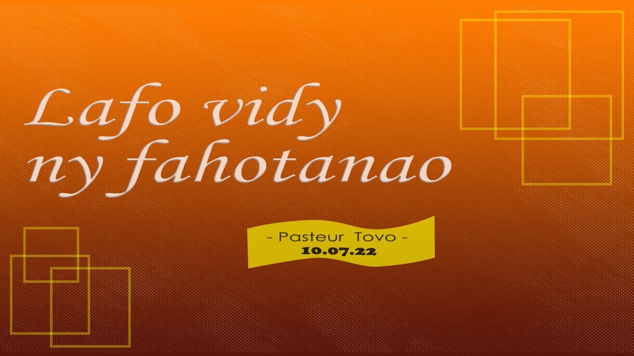 ♻️〽️  Toriteny 10.07.22 : Lafo vidy ny fahotanao  〽️♻️